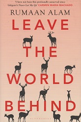 Leave the World Behind by Rumaan Alam